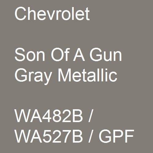 Chevrolet, Son Of A Gun Gray Metallic, WA482B / WA527B / GPF.